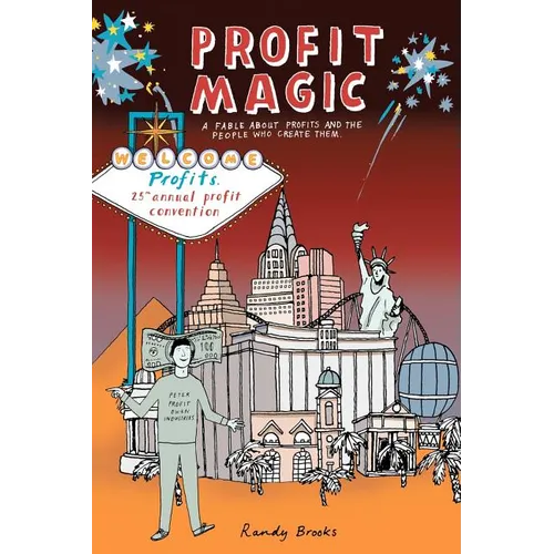 Profit Magic: A Fable About Profits and the People Who Create Them - Paperback