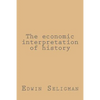 The economic interpretation of history - Paperback