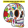 Coloring Books For Kids Ages 9-12: Beautiful Sugar Skulls That Make You Relax (Dia De Los Muertos) - Paperback