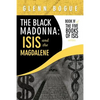 The Black Madonna: Isis and The Magdalene: Book IV of The Five Books of Isis series - Paperback