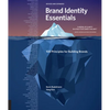 Brand Identity Essentials, Revised and Expanded: 100 Principles for Building Brands - Paperback