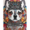 Charming Frenchie Mandalas: Artistic Expressions for Mindful Coloring - Paperback