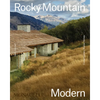 Rocky Mountain Modern: Contemporary Alpine Homes - Hardcover