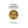 Beyond Kum Ba Ya: A Resource Guide For The Chaplain Aide, Scout's Own Service, Boy Scouts Of America - Paperback