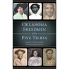 Oklahoma Freedmen of the Five Tribes - Hardcover