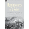Reminiscences of a Rebel: Recollections of an Officer of the Army of Northern Virginia During the American Civil War - Paperback