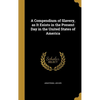 A Compendium of Slavery, as It Exists in the Present Day in the United States of America - Hardcover