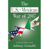 The U.S.-Mexican War of 2017 - Paperback