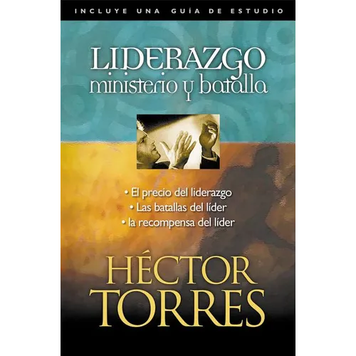 La Liderazgo: Ministerio Y Batalla = Leadership - Paperback