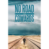 No Road for Cowards - Paperback
