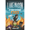 Lake Mason and The Firestone Fires - Paperback