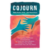 CoJourn: Harnessing the Power of Connection to Tune into Your Wisdom, Achieve Your Goals, and Create the Life You Want - Paperback