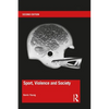 Sport, Violence and Society - Paperback