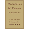 Monopolies and Patents: A Study of the History and Future of the Patent Monopoly - Paperback