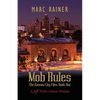 Mob Rules: A Jeff Trask Crime Drama, Book One of the Kansas City Files - Paperback