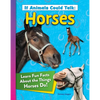 If Animals Could Talk: Horses: Learn Fun Facts about the Things Horses Do! - Paperback