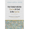 My Ordeal with the Qur'an and Allah in the Qur'an: A Journey from Faith to Doubt - Paperback