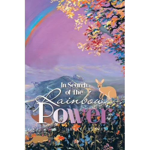 In Search of the Rainbow Power - Paperback