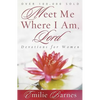 Meet Me Where I Am, Lord: Devotions for Women - Paperback