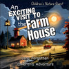 An Exciting Visit to the Farmhouse: A Great collectable in children's picture books of the long forgotten Adventure in Farmhouse - Paperback