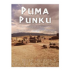 Puma Punku: The History of Tiwanaku's Spectacular Temple of the Sun - Paperback
