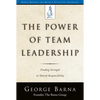The Power of Team Leadership: Achieving Success Through Shared Responsibility - Paperback