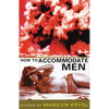 How to Accommodate Men - Paperback