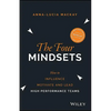 The Four Mindsets: How to Influence, Motivate and Lead High Performance Teams - Paperback