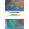 Cultural Fusion of Sufi Islam: Alternative Paths to Mystical Faith - Paperback