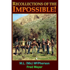 Recollections of the Impossible (Black and White): Childhood Trials and Superstition Mountain Tribulations - Paperback