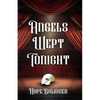 Angels Wept Tonight - Paperback