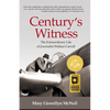 Century's Witness: The Extraordinary Life of Journalist Wallace Carroll - Paperback