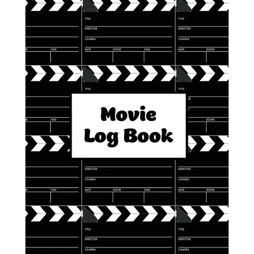 Movie Log Book: Film Review Pages, Watch & List Favorite Movies, Gift, Write Reviews & Details Journal, Writing Films Tracker, Notebook - Paperback