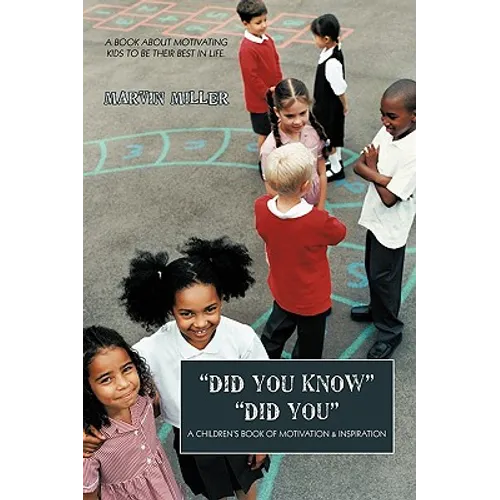 Did You Know Did You: A Children's Book of Motivation & Inspiration - Paperback