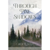 Through Pine Shadows - Paperback