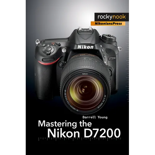 Mastering the Nikon D7200 - Paperback