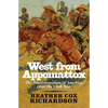 West from Appomattox: The Reconstruction of America After the Civil War - Paperback
