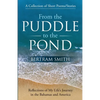 From the Puddle to the Pond: A Collection of Short Poems and Stories Reflections of My Life's Journey in the Bahamas and America - Paperback