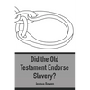 Did the Old Testament Endorse Slavery? - Paperback