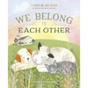 We Belong to Each Other - Hardcover