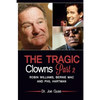 The Tragic Clowns Part II- Robin Williams, Bernie Mac, and Phil Hartman - Paperback