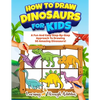 How To Draw Dinosaurs For Kids: A Fun And Easy Step-By-Step Approach To Drawing 50 Amazing Dinosaurs! - Paperback