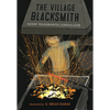 The Village Blacksmith - Hardcover