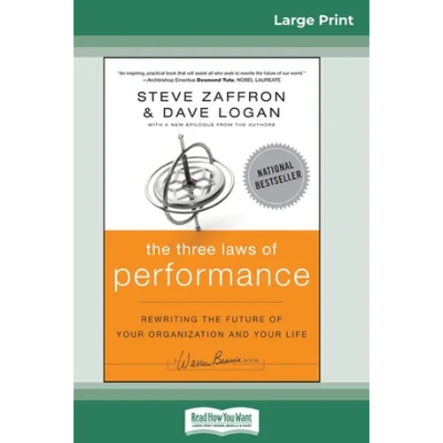 The Three Laws of Performance: Rewriting the Future of Your Organization and Your Life (16pt Large Print Edition) - Paperback