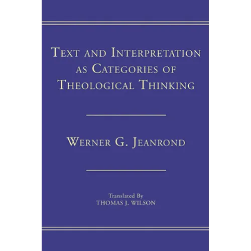 Text and Interpretation as Categories of Theological Thinking - Paperback