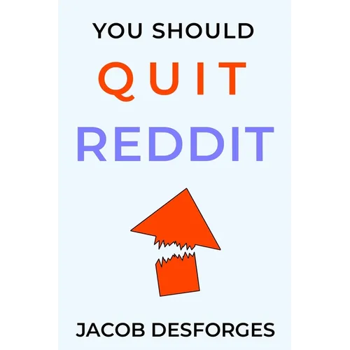 You Should Quit Reddit - Paperback