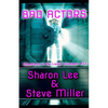 Bad Actors: Adventures in the Liaden Universe(R) Number 33 - Paperback