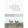 Give Me A Faith Like That - NT Version: Walking In The Footsteps of New Testament Saints - Paperback