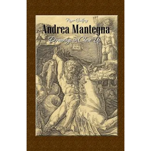 Andrea Mantegna: Drawings in Close Up - Paperback