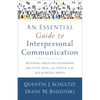 An Essential Guide to Interpersonal Communication: Building Great Relationships with Faith, Skill, and Virtue in the Age of Social Media - Paperback